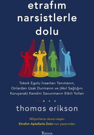 ETRAFIM NARSİSTLERLE DOLU