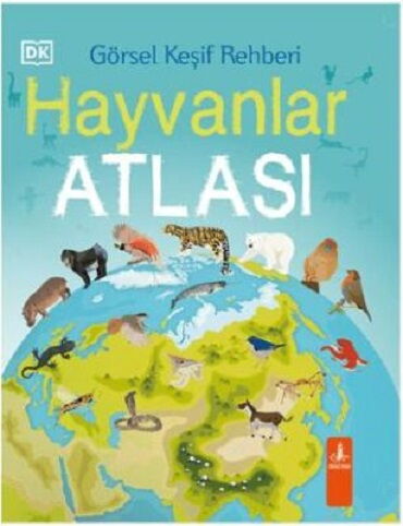 HAYVANLAR ATLASI GÖRSEL KEŞİF REHBERİ CİLTLİ