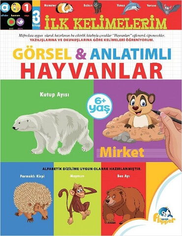 İLK KELİMELERİM HAYVANLAR GÖRSEL ANLATIMLI 6+YAŞ