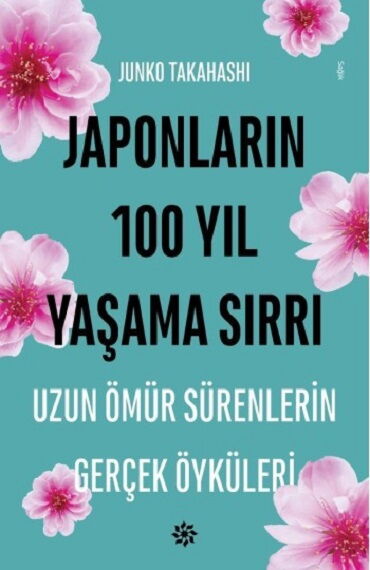 JAPONLARIN 100 YIL YAŞAMA SIRRI