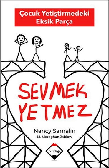 SEVMEK YETMEZ ÇOCUK YETİŞTİRMEDEKİ EKSİK PARÇA