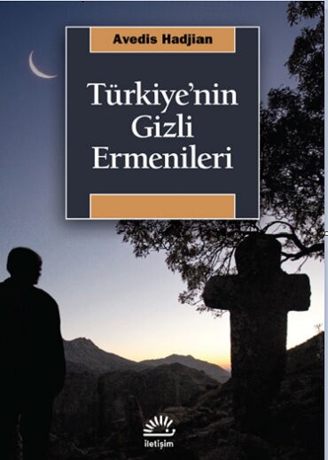 TÜRKİYENİN GİZLİ ERMENİLERİ