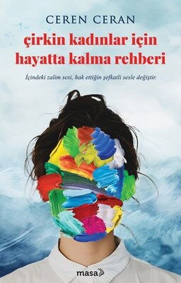 ÇİRKİN KADINLAR İÇİN HAYATTA KALMA REHBERİ