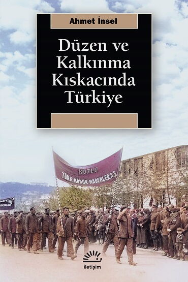 DÜZEN VE KALKINMA KISKACINDA TÜRKİYE