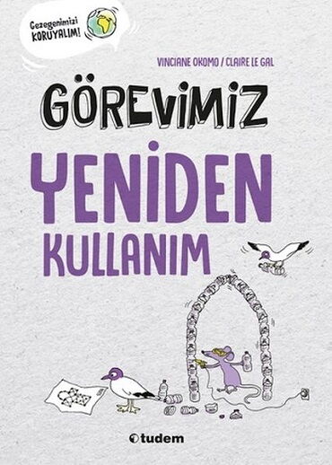 GÖREVİMİZ YENİDEN KULLANIM