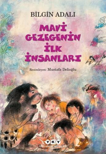 MAVİ GEZEGENİN İLK İNSANLARI