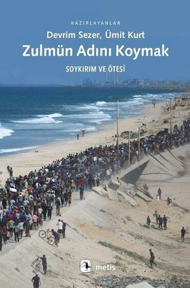 ZULMÜN ADINI KOYMAK SOYKIRIM VE ÖTESİ