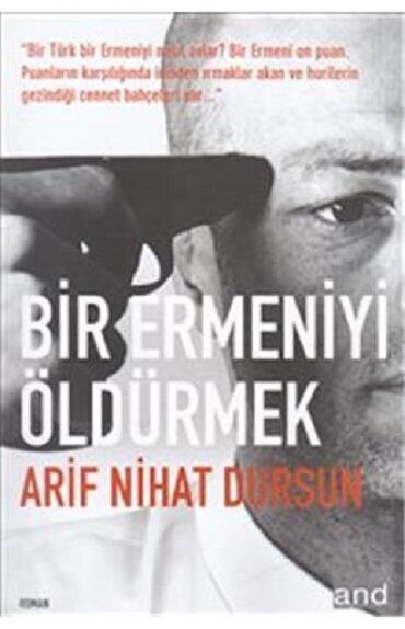 BİR ERMENİYİ ÖLDÜRMEK