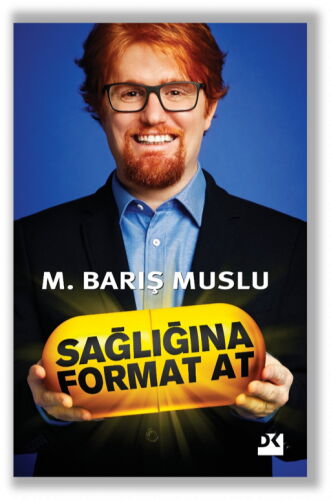 SAĞLIĞINA FORMAT AT