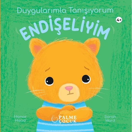 DUYGULARIMLA TANIŞIYORUM ENDİŞELİYİM