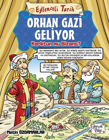 EĞLENCELİ TARİH 55 ORHAN GAZİ GELİYOR