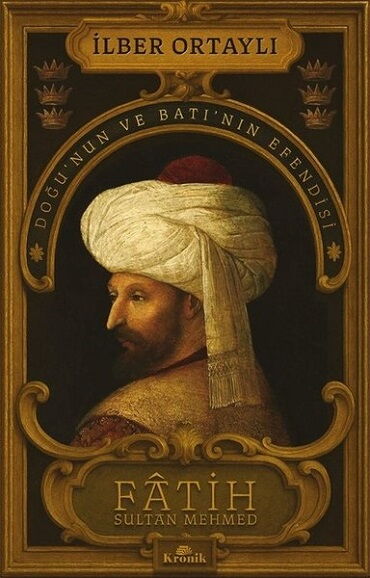 FATİH SULTAN MEHMED DOĞUNUN VE BATININ EFENDİSİ