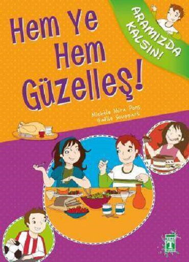 HEM YE HEM GÜZELLEŞ