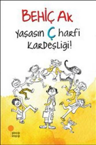 YAŞASIN Ç HARFİNİN KARDEŞLİĞİ