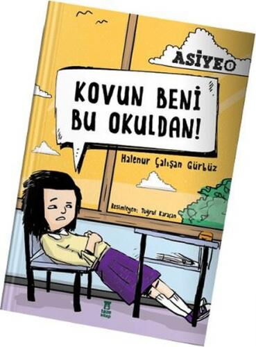 ASİYE 1 KOVUN BENİ BU OKULDAN