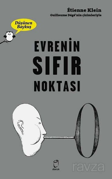 EVRENİN SIFIR NOKTASI DÜŞÜNEN BAYKUŞ