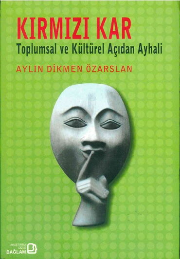 KIRMIZI KAR TOPLUMSAL VE KÜLTÜREL AÇIDAN AYHALİ
