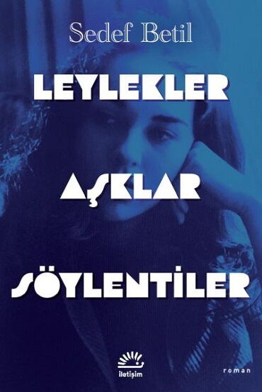 LEYLEKLER AŞKLAR SÖYLENTİLER