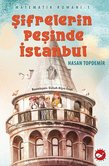 MATEMATİK ROMANI 1 ŞİFRELERİN PEŞİNDE İSTANBUL