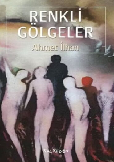 RENKLİ GÖLGELER