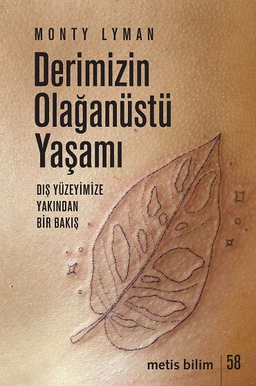 DERİMİZİN OLAĞANÜSTÜ YAŞAMI