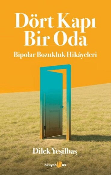 DÖRT KAPI BİR ODA BİPOLAR BOZUKLUK HİKAYELERİ