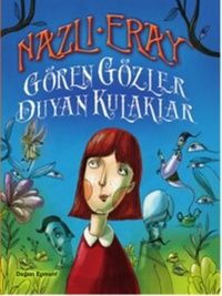 GÖREN GÖZLER DUYAN KULAKLAR