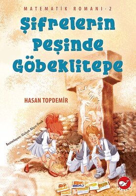 MATEMATİK ROMANI 2 ŞİFRELERİN PEŞİNDE GÖBEKLİTEPE