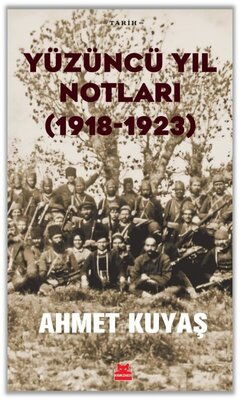 YÜZÜNCÜ YIL NOTLARI 1918-1923