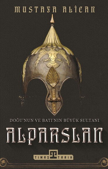 ALPARSLAN DOĞUNUN VE BATININ BÜYÜK SULTANI