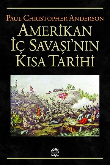 AMERİKAN İÇ SAVAŞININ KISA TARİHİ