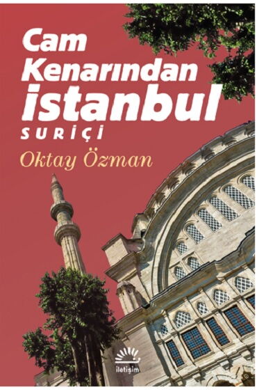 CAM KENARINDAN İSTANBUL SURİÇİ