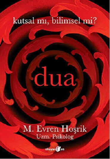 DUA KUTSAL MI BİLİMSEL Mİ