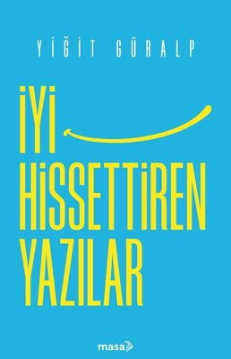 İYİ HİSSETTİREN YAZILAR