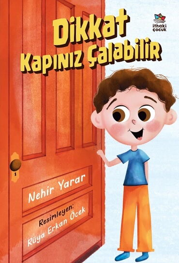 DİKKAT KAPIMIZ ÇALABİLİR