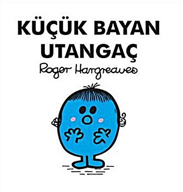 KÜÇÜK BAYAN UTANGAÇ