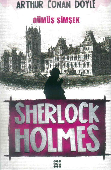 SHERLOCK HOLMES GÜMÜŞ ŞİMŞEK