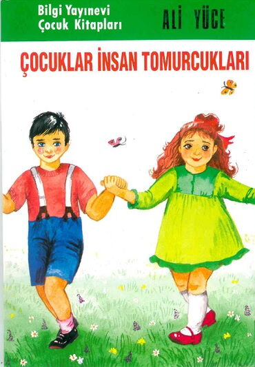 ÇOCUKLAR İNSAN TOMURCUKLARI