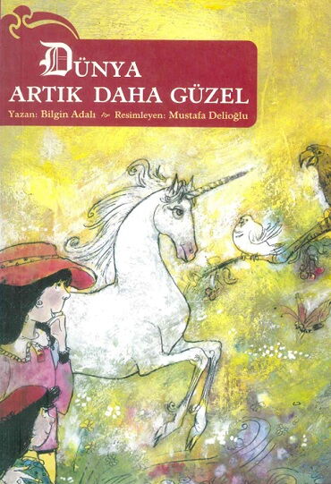 DÜNYA ARTIK DAHA GÜZEL