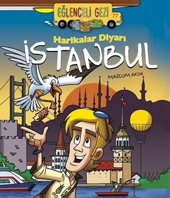 EĞLENCELİ GEZİ 77 HARİKALAR DİYARI İSTANBUL