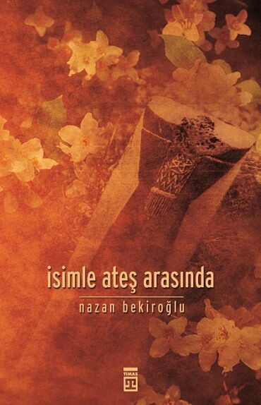 İSİMLE ATEŞ ARASINDA                