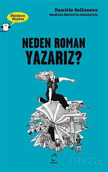 NEDEN ROMAN YAZARIZ DÜŞÜNEN BAYKUŞ