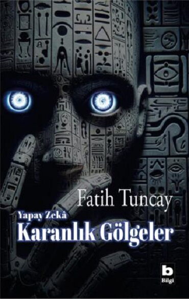 YAPAY ZEKA KARANLIK GÖLGELER