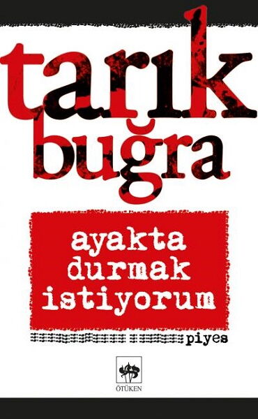 AYAKTA DURMAK İSTİYORUM