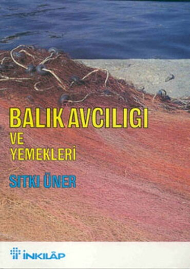 BALIK AVCILIĞI VE YEMEKLERİ