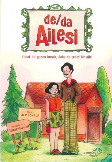 DE DA AİLESİ TUHAF BİR YAZIM KURALI