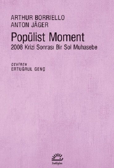POPÜLİST MOMENT 2008 KRİZİ SONRASI BİR SOL MUHASEB