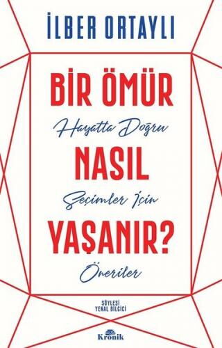 BİR ÖMÜR NASIL YAŞANIR?