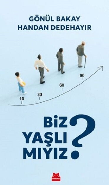 BİZ YAŞLIMIYIZ