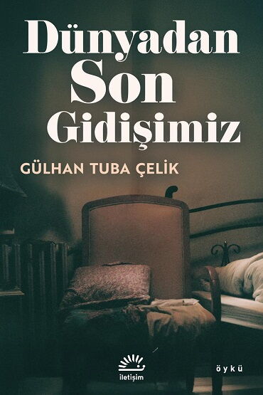 DÜNYADAN SON GİDİŞİMİZ